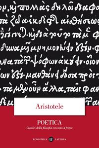 Poetica. Testo greco a fronte - Aristotele - Libro Laterza 1998, Economica Laterza. Classici filosofia | Libraccio.it