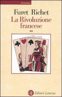 La Rivoluzione francese. Vol. 2 - François Furet, Denis Richet - Libro Laterza 1998, Economica Laterza | Libraccio.it
