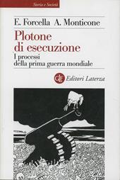 Plotone di esecuzione. I processi della prima guerra mondiale