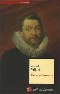 L' uomo barocco  - Libro Laterza 1998, Economica Laterza | Libraccio.it
