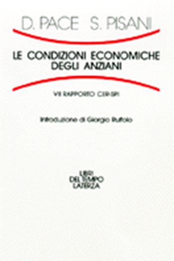 Le condizioni economiche degli anziani. 7º rapporto CER-SPI - Daniele Pace, Stefano Pisani - Libro Laterza 1998, Libri del tempo | Libraccio.it