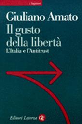 Il gusto della libertà. L'Italia e l'antitrust