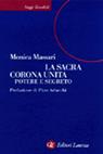 La sacra Corona Unita. Potere e segreto - Monica Massari - Libro Laterza 1998, Saggi tascabili Laterza | Libraccio.it