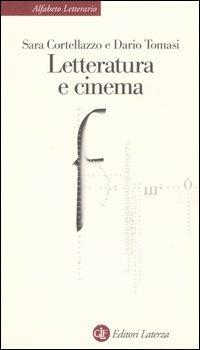 Letteratura e cinema - Sara Cortellazzo, Dario Tomasi - Libro Laterza 1998, Alfabeto letterario | Libraccio.it