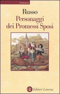 Personaggi dei Promessi sposi - Luigi Russo - Libro Laterza 1998, Economica Laterza | Libraccio.it