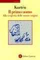 Il primo uomo. Alla scoperta delle nostre origini - Björn Kurtén - Libro Laterza 1998, Economica Laterza | Libraccio.it