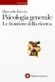Psicologia generale. Le frontiere della ricerca - Riccardo Luccio - Libro Laterza 1998, Universale Laterza | Libraccio.it