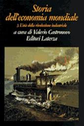 Storia dell'economia mondiale. Vol. 3: L'Età della rivoluzione industriale.