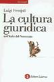 La cultura giuridica nell'Italia del Novecento - Luigi Ferrajoli - Libro Laterza 1999, Universale Laterza | Libraccio.it