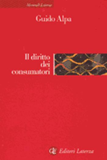 Il diritto dei consumatori - Guido Alpa - Libro Laterza 1999, Manuali Laterza | Libraccio.it