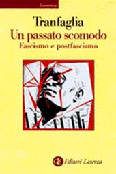 Un passato scomodo. Fascismo e postfascismo