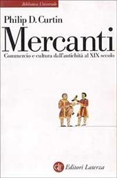 Mercanti. Commercio e cultura dall'antichità al XIX secolo