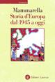 Storia d'Europa dal 1945 a oggi - Giuseppe Mammarella - Libro Laterza 2003, Economica Laterza | Libraccio.it