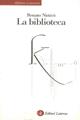 La biblioteca - Renato Nisticò - Libro Laterza 1999, Alfabeto letterario | Libraccio.it