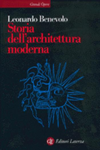 Storia dell'architettura moderna - Leonardo Benevolo - Libro Laterza 2002, Grandi opere | Libraccio.it