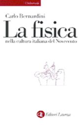 La fisica nella cultura italiana del Novecento