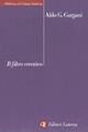 Il filtro creativo - Aldo Giorgio Gargani - Libro Laterza 1999, Biblioteca di cultura moderna | Libraccio.it
