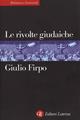 Le rivolte giudaiche - Giulio Firpo - Libro Laterza 1999, Biblioteca essenziale Laterza | Libraccio.it