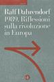 1989. Riflessioni sulla rivoluzione in Europa. Lettera immaginaria a un amico di Varsavia - Ralf Dahrendorf - Libro Laterza 1999, Sagittari Laterza | Libraccio.it