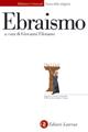 Ebraismo - Cristiano Grottanelli, Paolo Sacchi, Giuliano Tamani - Libro Laterza 1999, Biblioteca universale Laterza | Libraccio.it