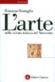 L' arte nella cultura italiana del Novecento - Rossana Bossaglia - Libro Laterza 2000, Universale Laterza | Libraccio.it