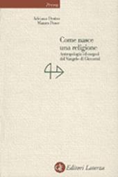 Come nasce una religione. Antropologia ed esegesi del Vangelo di Giovanni