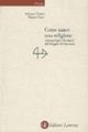 Come nasce una religione. Antropologia ed esegesi del Vangelo di Giovanni - Adriana Destro, Mauro Pesce - Libro Laterza 2000, Percorsi Laterza | Libraccio.it
