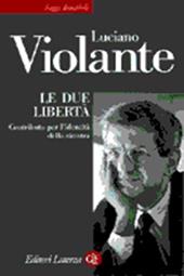 Le due libertà. Contributo per l'identità della sinistra