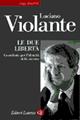 Le due libertà. Contributo per l'identità della sinistra - Luciano Violante - Libro Laterza 1999, Saggi tascabili Laterza | Libraccio.it