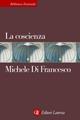 La coscienza - Michele Di Francesco - Libro Laterza 2000, Biblioteca essenziale Laterza | Libraccio.it