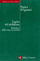 Logica del nichilismo. Dialettica, differenza, ricorsività