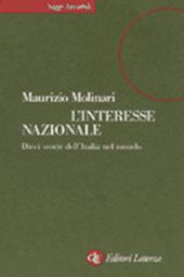 L' interesse nazionale. Dieci storie dell'Italia nel mondo
