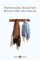 Etica per un figlio - Fernando Savater - Libro Laterza 2006, I Robinson | Libraccio.it