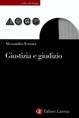 Giustizia e giudizio. Ascesa e prospettive del modello giudizialista nella filosofia politica contemporanea - Alessandro Ferrara - Libro Laterza 2000, Libri del tempo | Libraccio.it