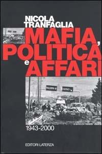 Mafia, politica e affari. 1943-2000 - Nicola Tranfaglia - Libro Laterza 2001, I Robinson. Letture | Libraccio.it