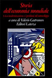 Storia dell'economia mondiale. Vol. 5: La modernizzazione e i problemi del sottosviluppo dal secondo dopoguerra agli anni Ottanta