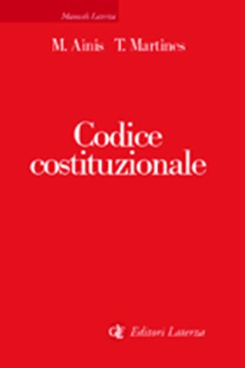 Codice costituzionale - Michele Ainis, Temistocle Martines - Libro Laterza 2001, Manuali Laterza | Libraccio.it