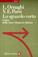 Lo sguardo corto. Critica della classe dirigente italiana - Lorenzo Ornaghi, Vittorio Emanuele Parsi - Libro Laterza 2001, Sagittari Laterza | Libraccio.it
