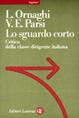 Lo sguardo corto. Critica della classe dirigente italiana - Lorenzo Ornaghi, Vittorio Emanuele Parsi - Libro Laterza 2001, Sagittari Laterza | Libraccio.it