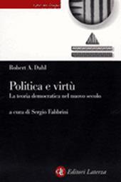 Politica e virtù. La teoria democratica nel nuovo secolo