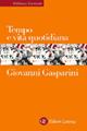 Tempo e vita quotidiana - Giovanni Gasparini - Libro Laterza 2001, Biblioteca essenziale Laterza | Libraccio.it