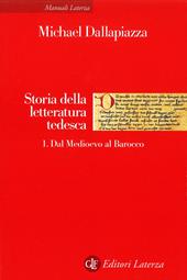 Storia della letteratura tedesca. Vol. 1: Dal Medioevo al barocco.