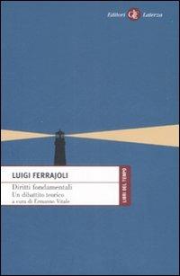 Diritti fondamentali. Un dibattito teorico - Luigi Ferrajoli - Libro Laterza 2001, Libri del tempo | Libraccio.it