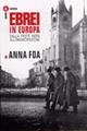 Ebrei in Europa. Dalla peste nera all'emancipazione - Anna Foa - Libro Laterza 2001, I Robinson. Letture | Libraccio.it
