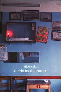 Diario mediterraneo - Raffaele Nigro - Libro Laterza 2001, I Robinson. Letture | Libraccio.it