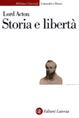 Storia e libertà - John E. Acton - Libro Laterza 2001, Biblioteca universale Laterza | Libraccio.it