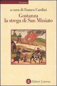 Gostanza, la strega di San Miniato  - Libro Laterza 2001, Economica Laterza | Libraccio.it