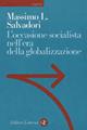 L' occasione socialista nell'epoca della globalizzazione - Massimo L. Salvadori - Libro Laterza 2001, Sagittari Laterza | Libraccio.it