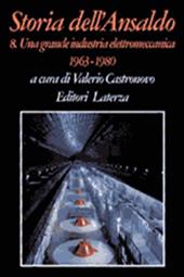 Storia dell'Ansaldo. Vol. 8: Una grande industria elettromeccanica (1963-1980).