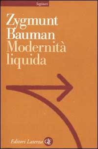 Modernità liquida - Zygmunt Bauman - Libro Laterza 2002, Sagittari Laterza | Libraccio.it